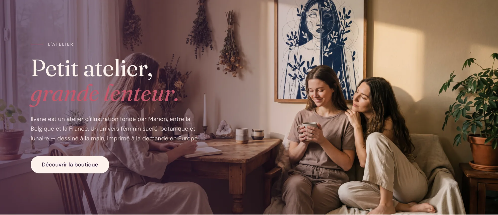 Section « L'Atelier » du site Ilvane — Petit atelier, grande lenteur